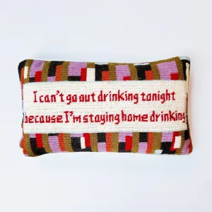 I'm staying home drinking Needlepoint Pillow